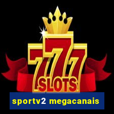 sportv2 megacanais